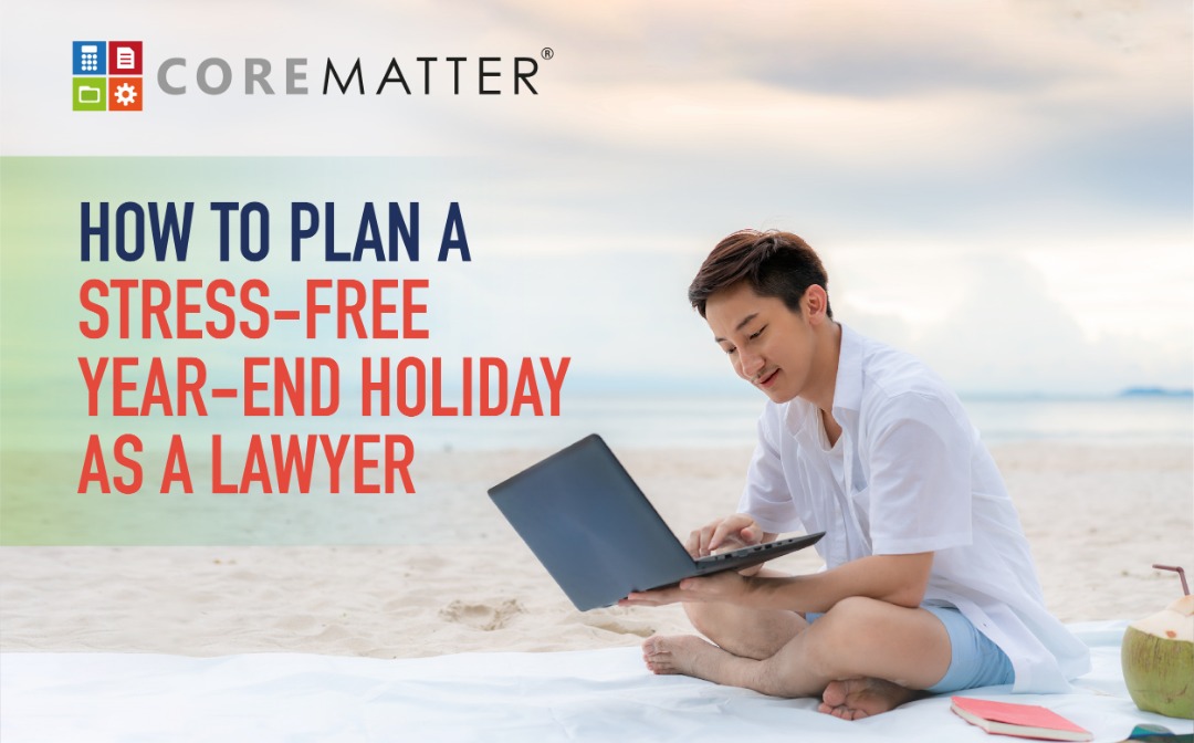 How to Plan a Stress-Free Year-End Holiday as A Lawyer
