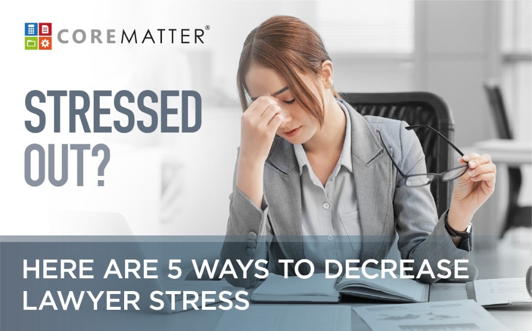 Stressed-Out-Here-are-5-Ways-to-Decrease-Lawyer-Stress