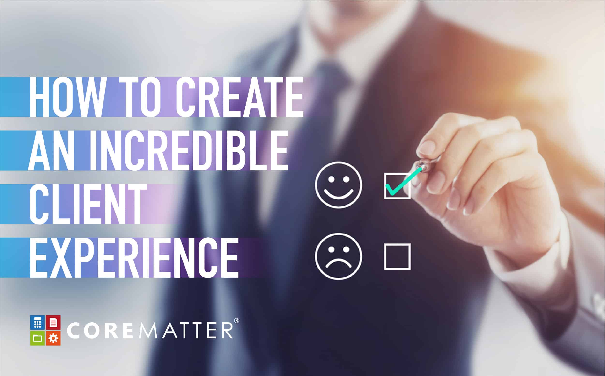 How to Create an Incredible Client Experience