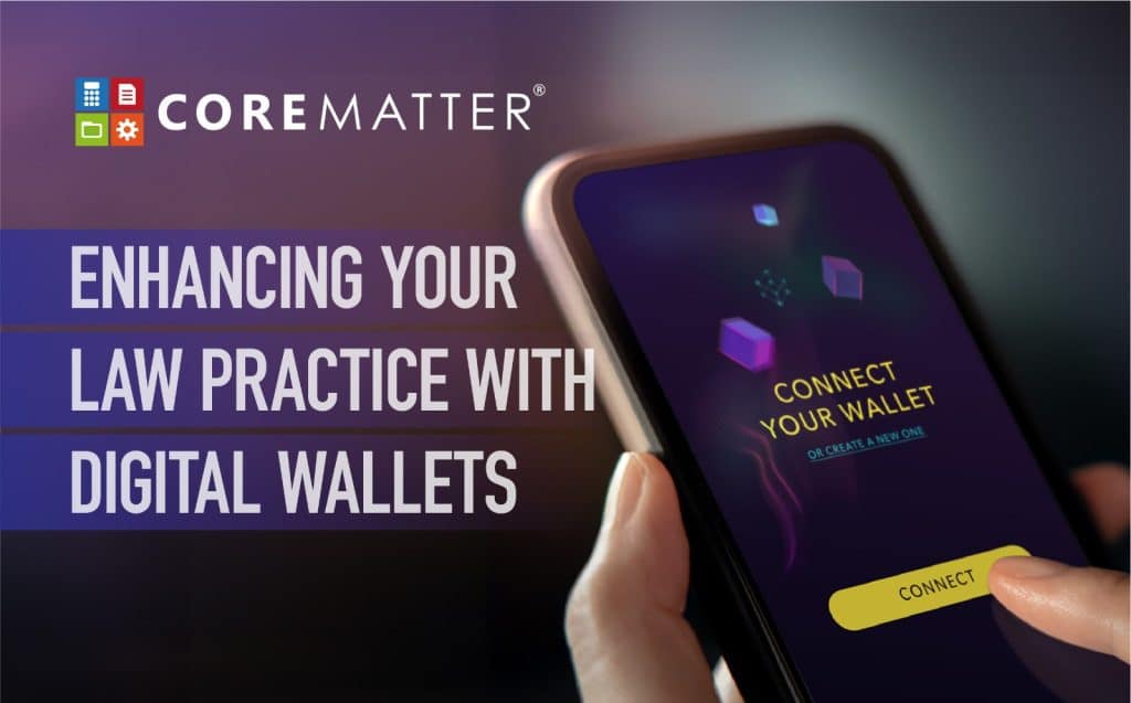 Enhancing Your Law Practice with Digital Wallets | CoreMatter