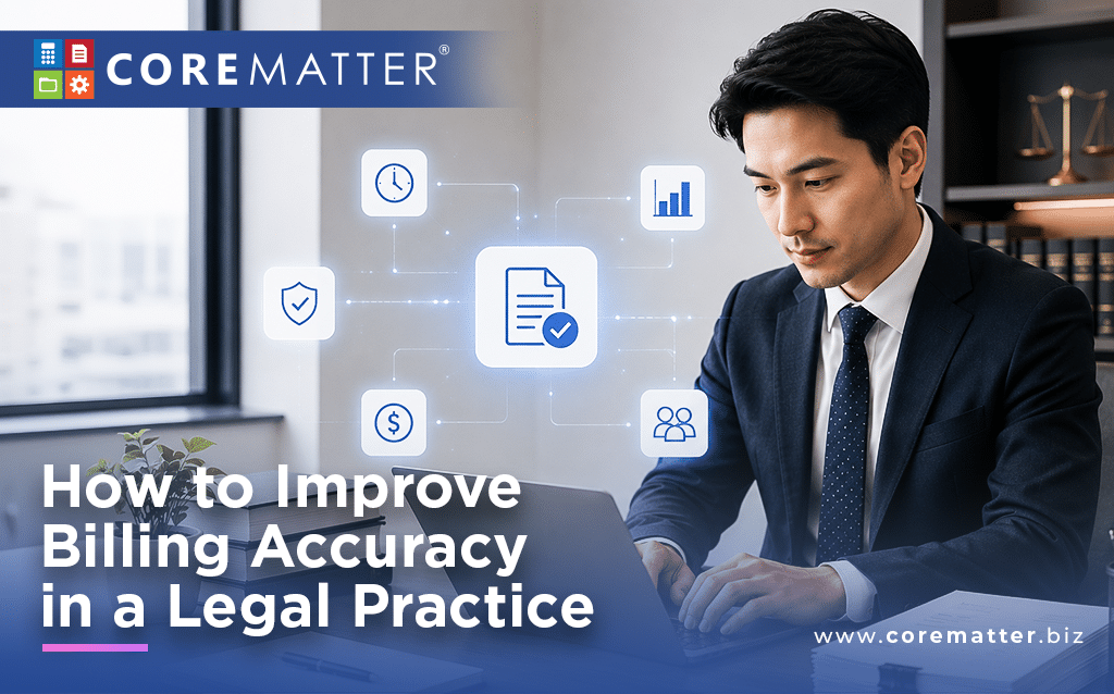 How to Improve Billing Accuracy in a Legal Practice